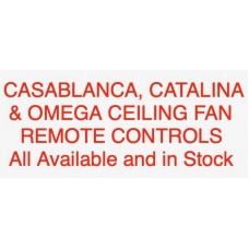 Casablanca, Catalina and Omega (new versions) Ceiling Fan Remote Controls, all models available and in stock.